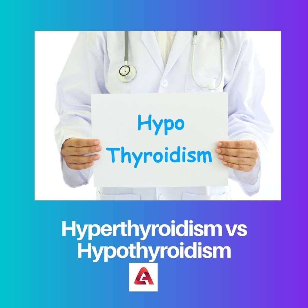 Hyperthyreose vs. Hypothyreose