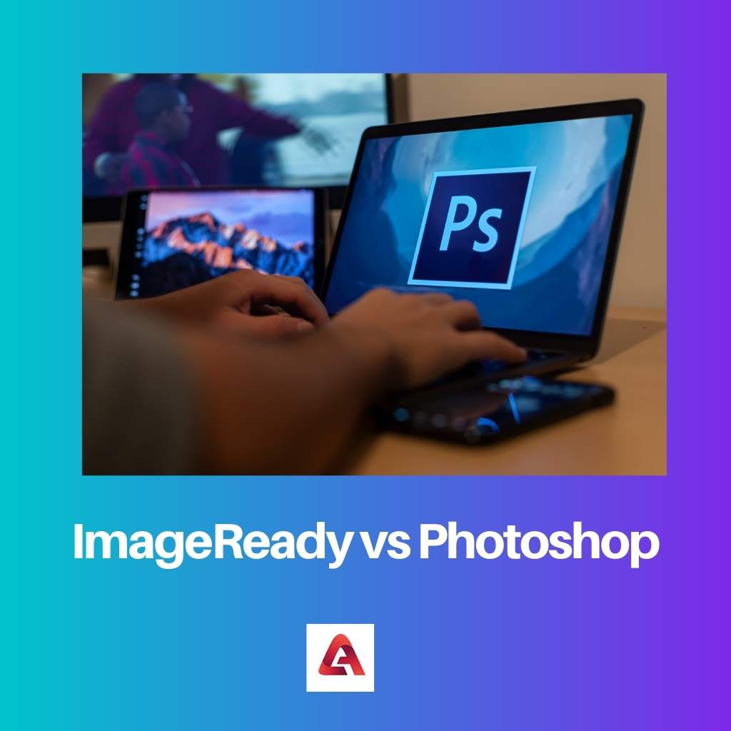 ImageReady contre Photoshop