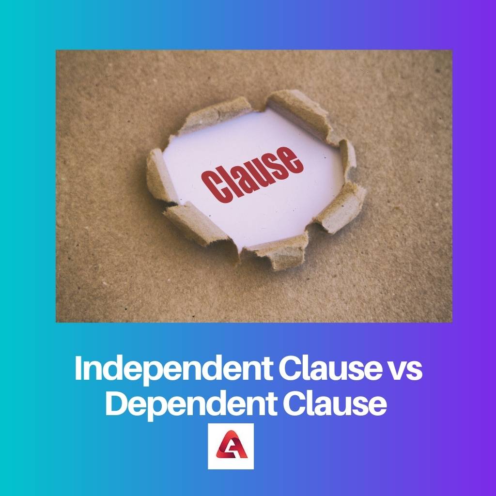 Independent Clause vs Dependent Clause