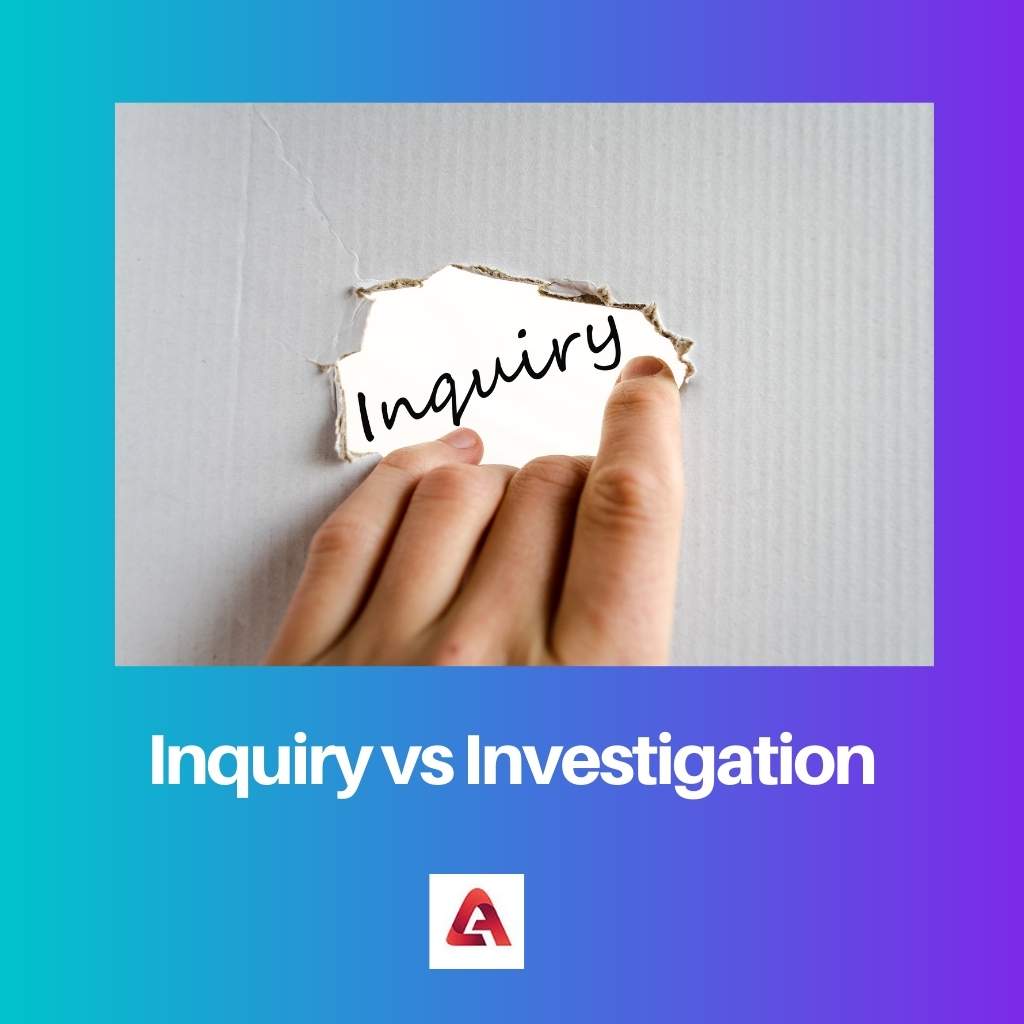 Inquiry vs Investigation