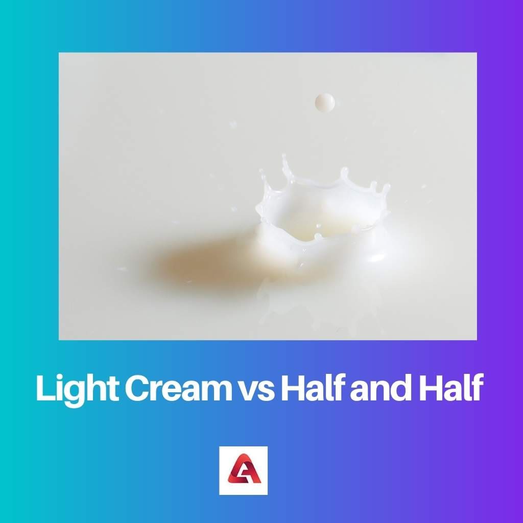 Light Cream vs Half and Half