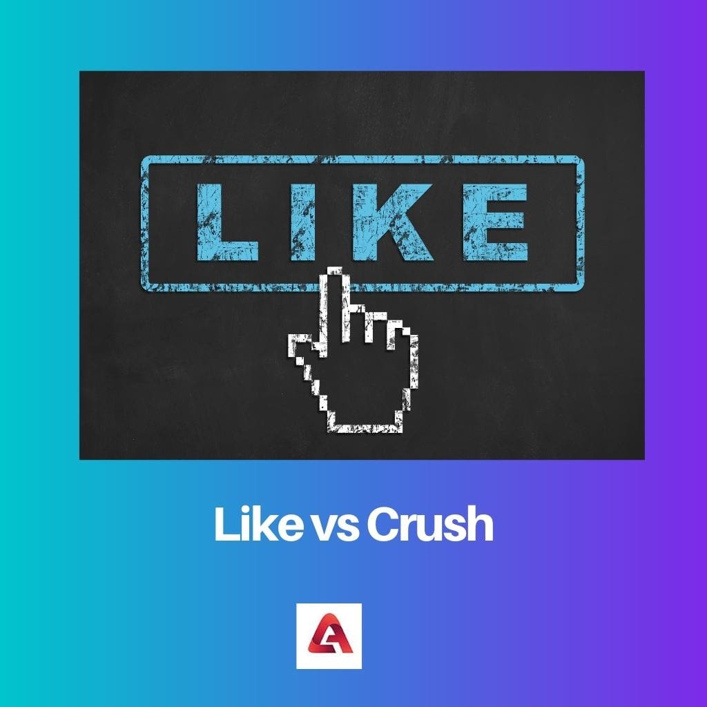 Like vs Crush