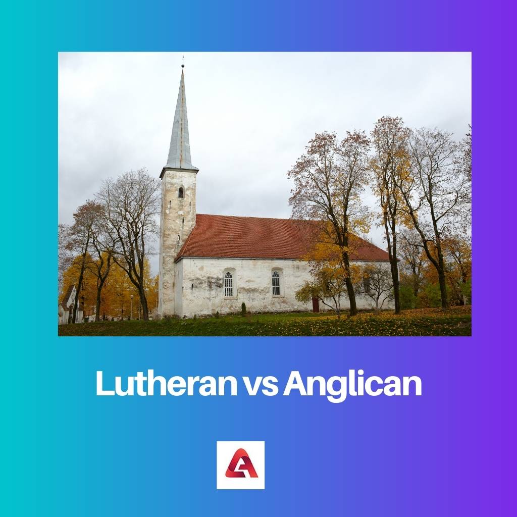 Lutheran vs Anglican