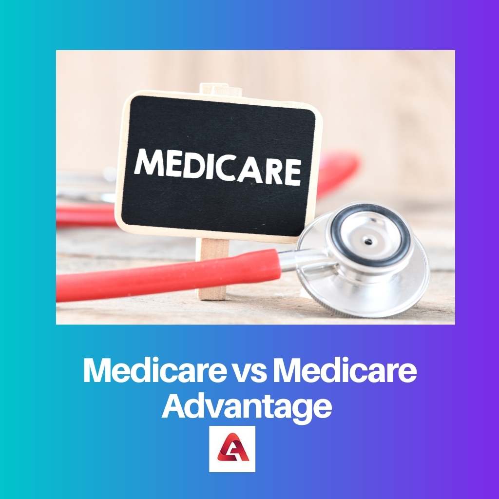 Vantagem Medicare vs Medicare