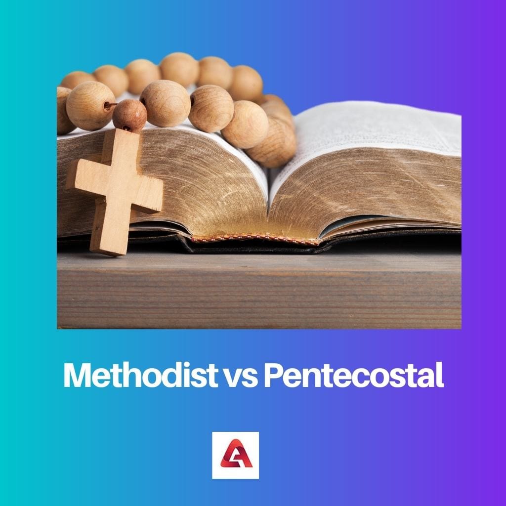 Methodist vs Pentecostal