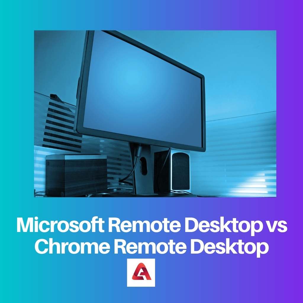 Microsoft Remote Desktop versus Chrome Remote Desktop