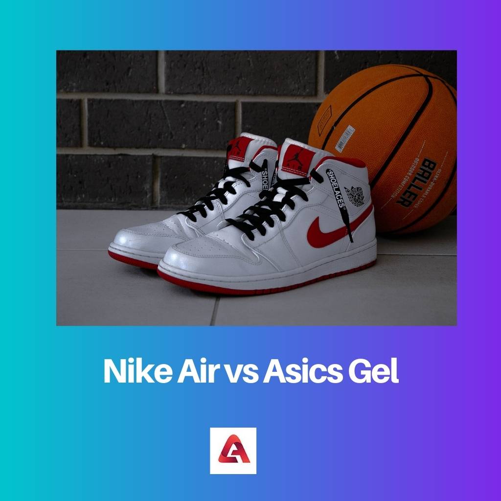 Nike Air versus Asics Gel