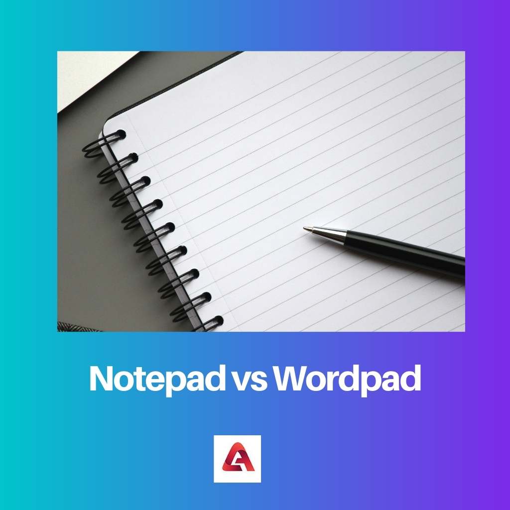 Notepad vs Wordpad