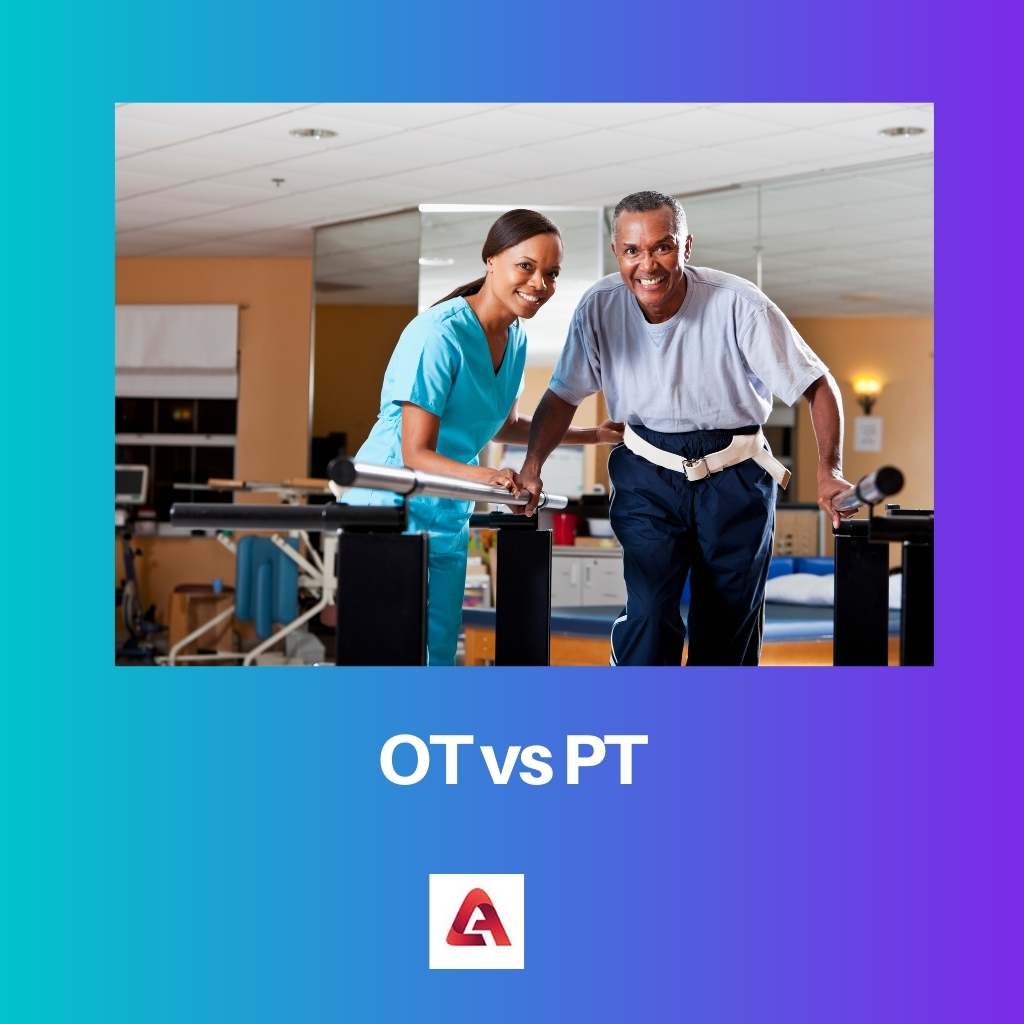 OT versus PT