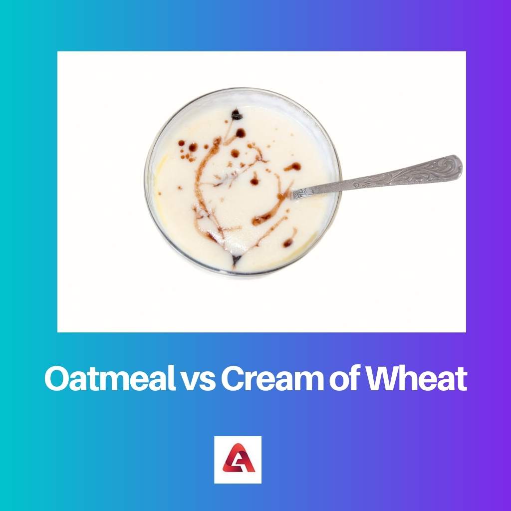 Oatmeal vs Cream of Wheat