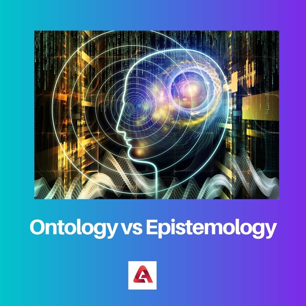 Ontology vs Epistemology