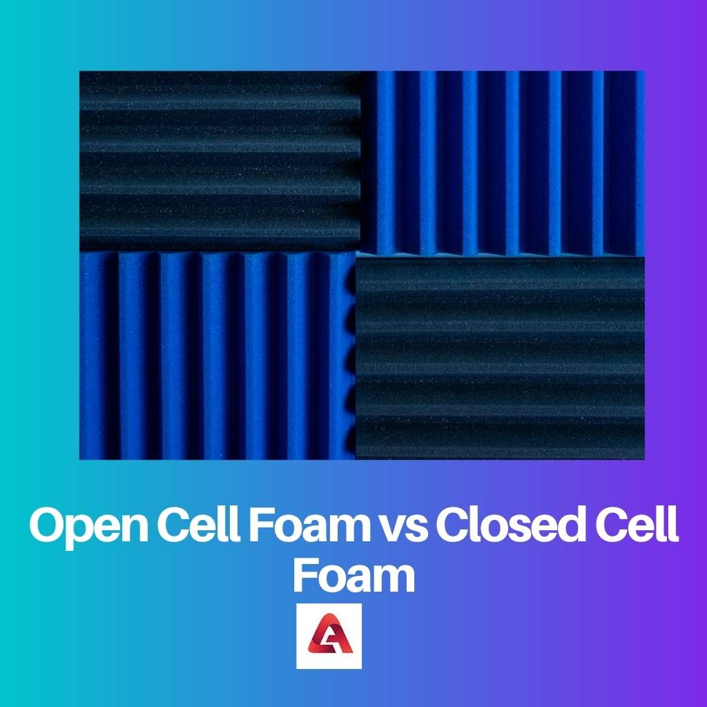 Open Cell Foam vs Closed Cell Foam