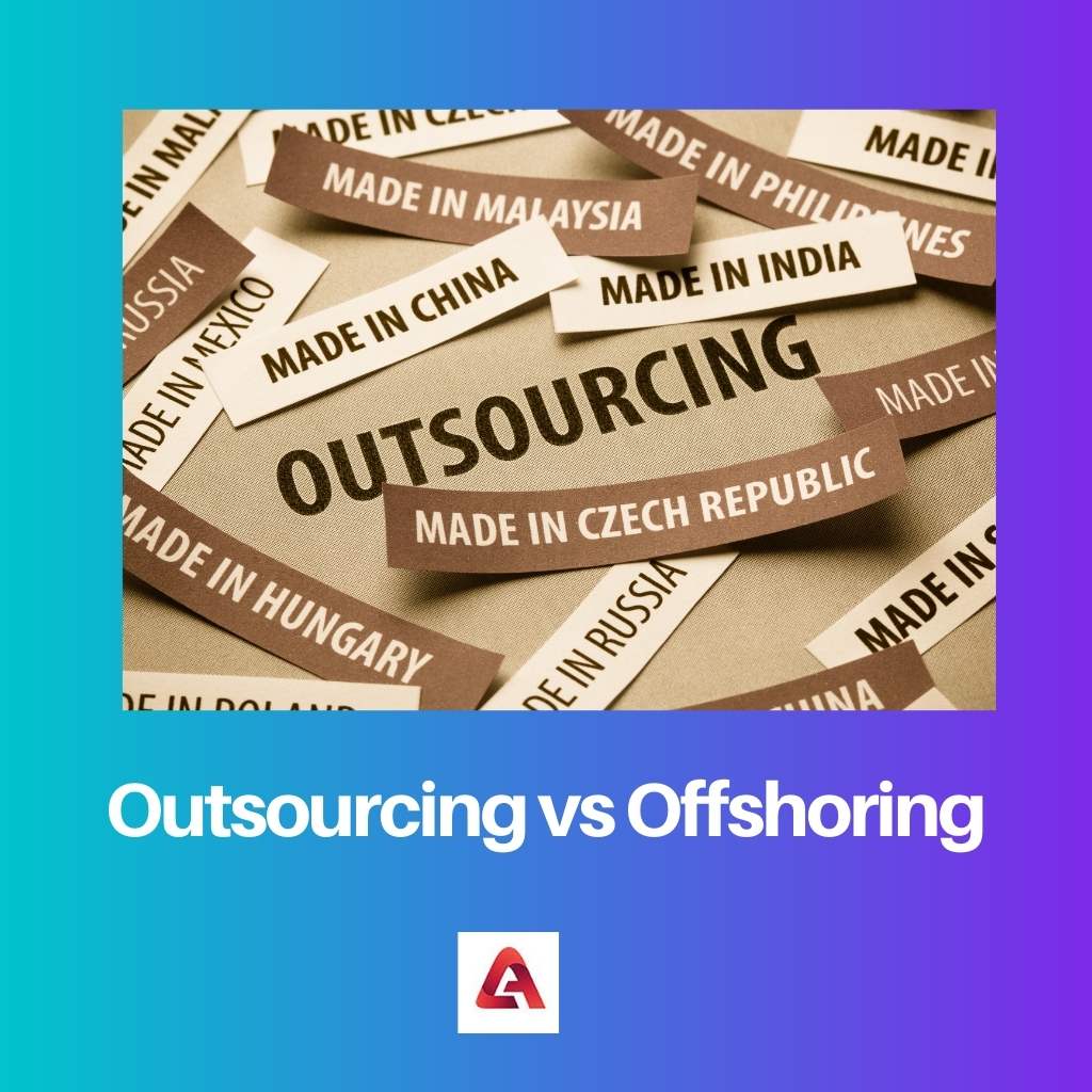 Outsourcing vs Offshoring