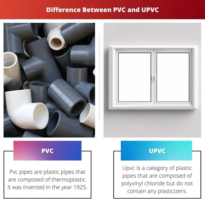 PVC εναντίον UPV - Διαφορά μεταξύ PVC και UPVC