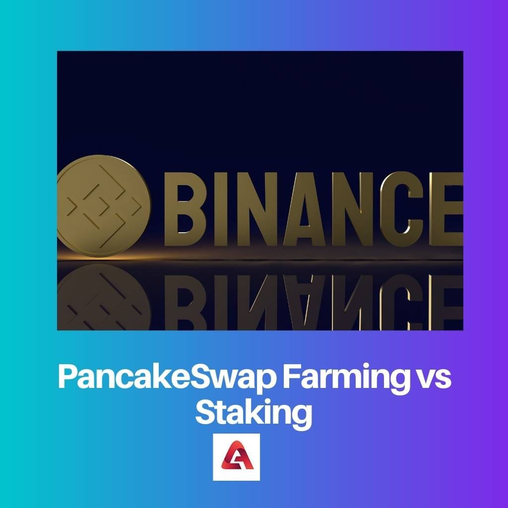 PancakeSwap Landbouw versus staking