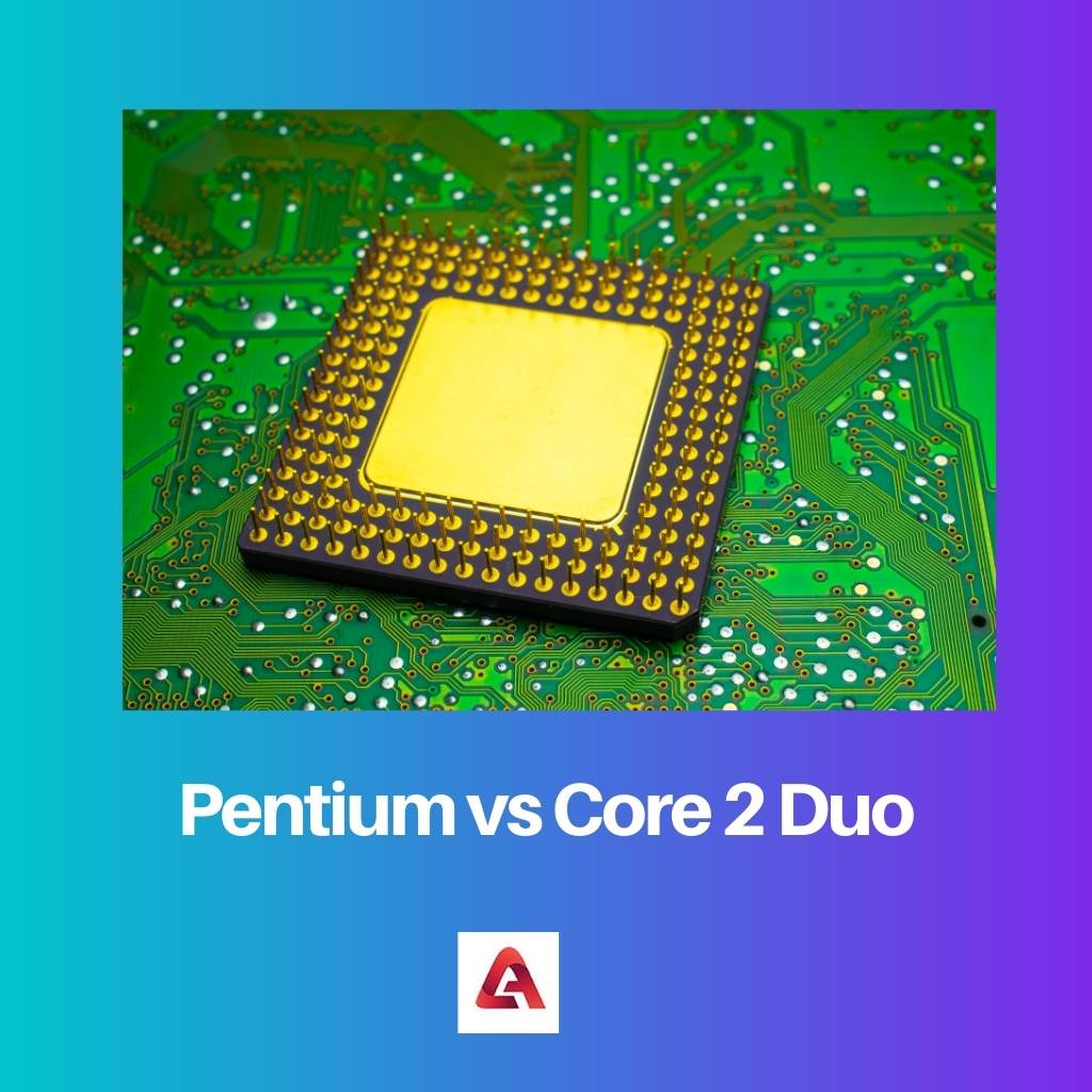 Pentium so với Core 2 Duo