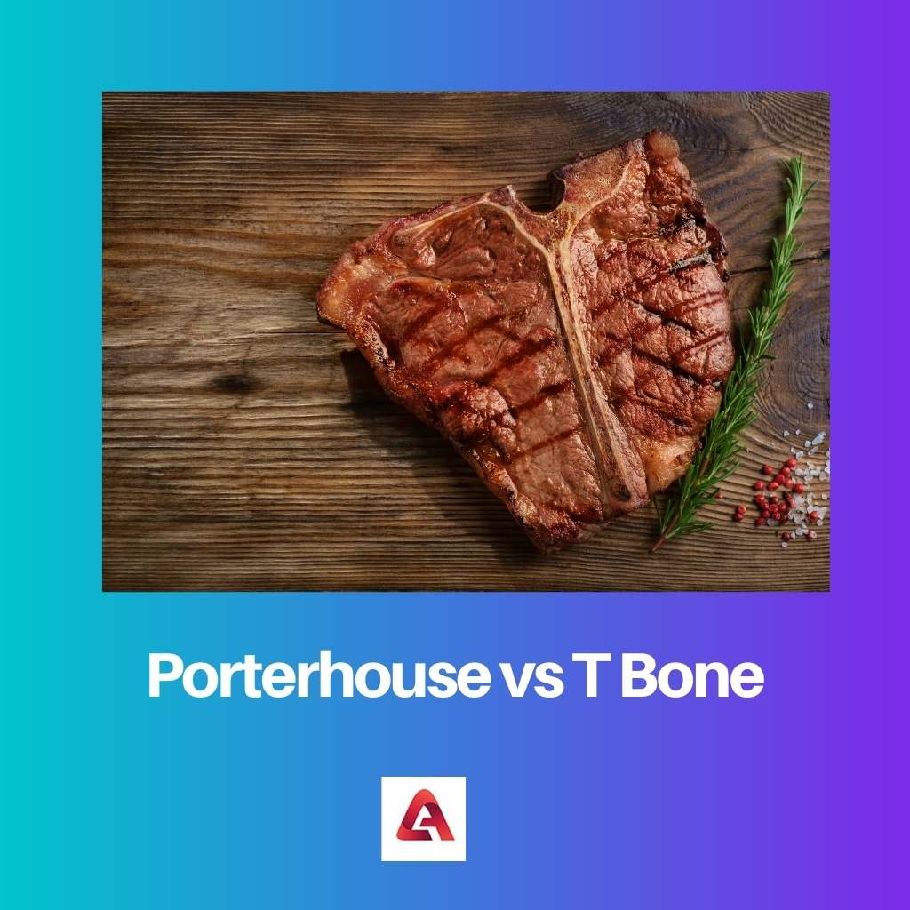 Porterhouse tegen T Bone