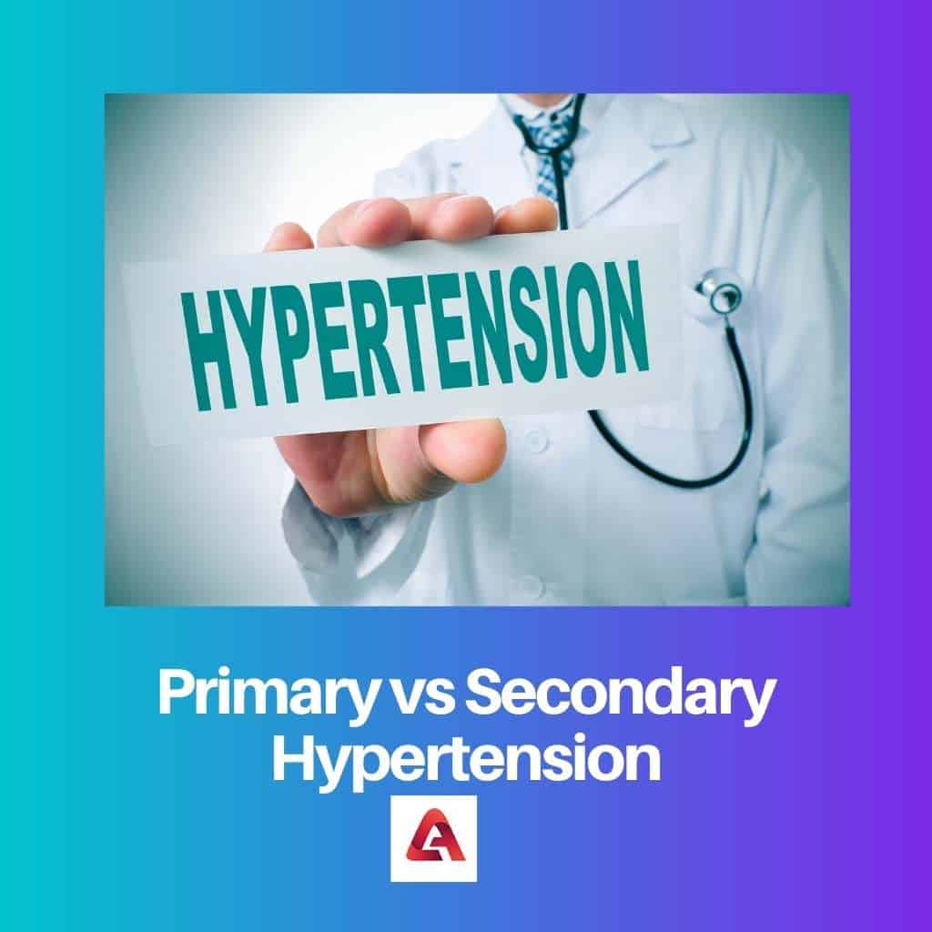 Primary Vs Secondary Hypertension Difference And Comparison