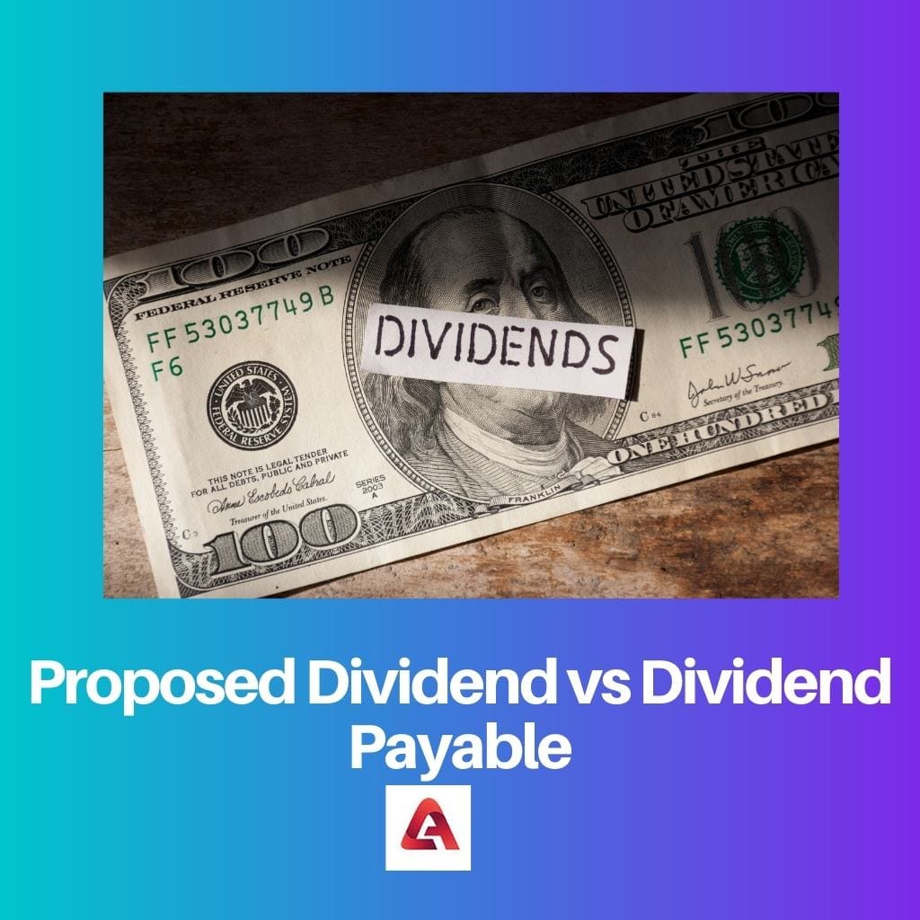 Dividende proposé vs dividende à payer