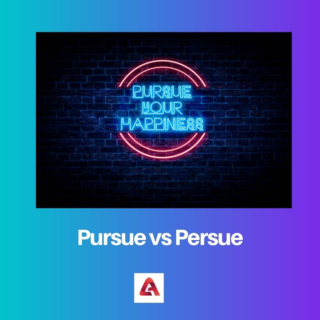 Theo đuổi vs Persue