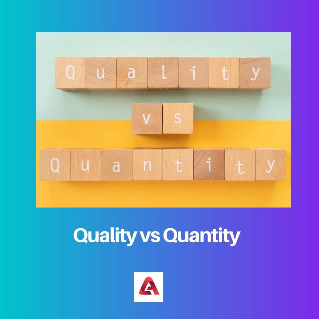 Quality vs Quantity