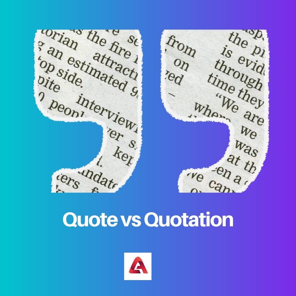 Quote vs Quotation
