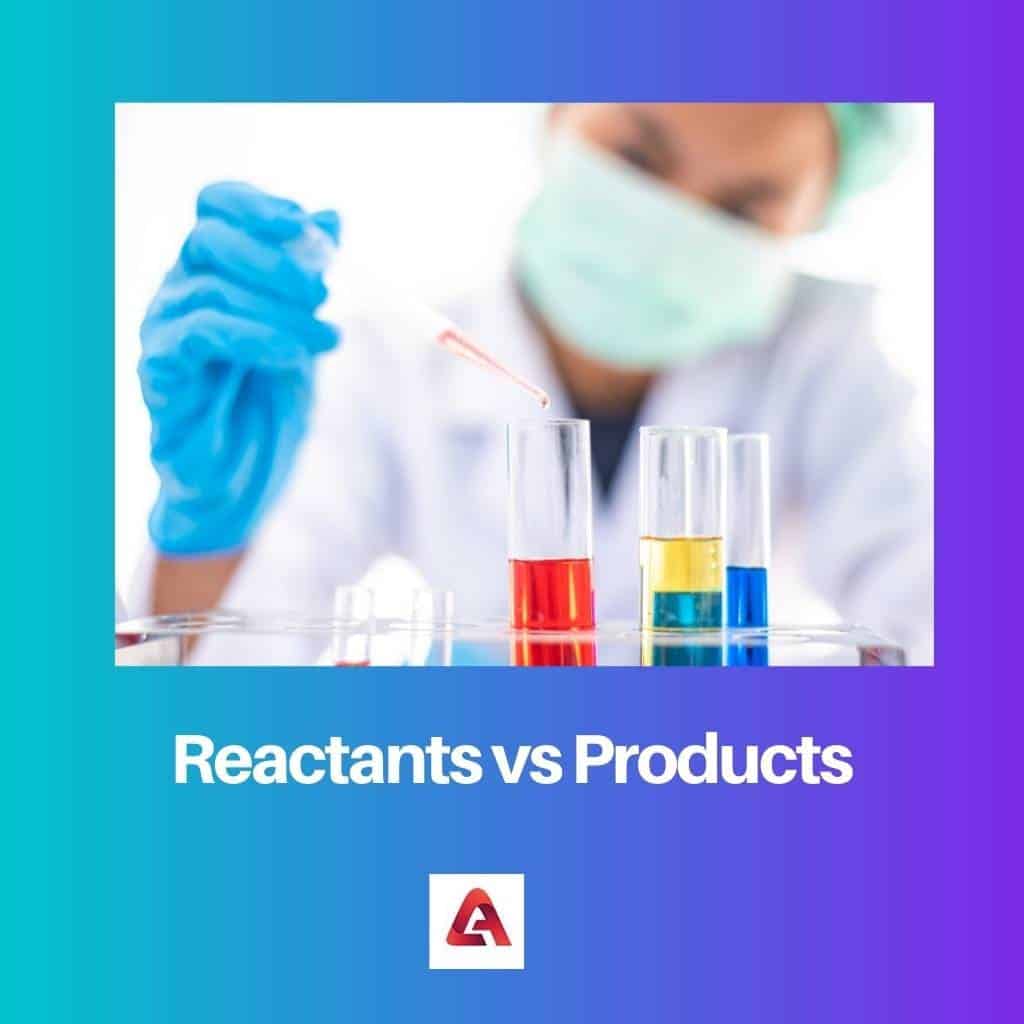 Reaktanti vs produkti