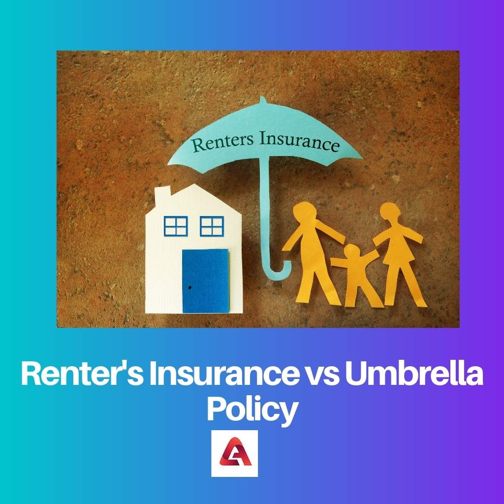 Renters Insurance vs Umbrella Policy