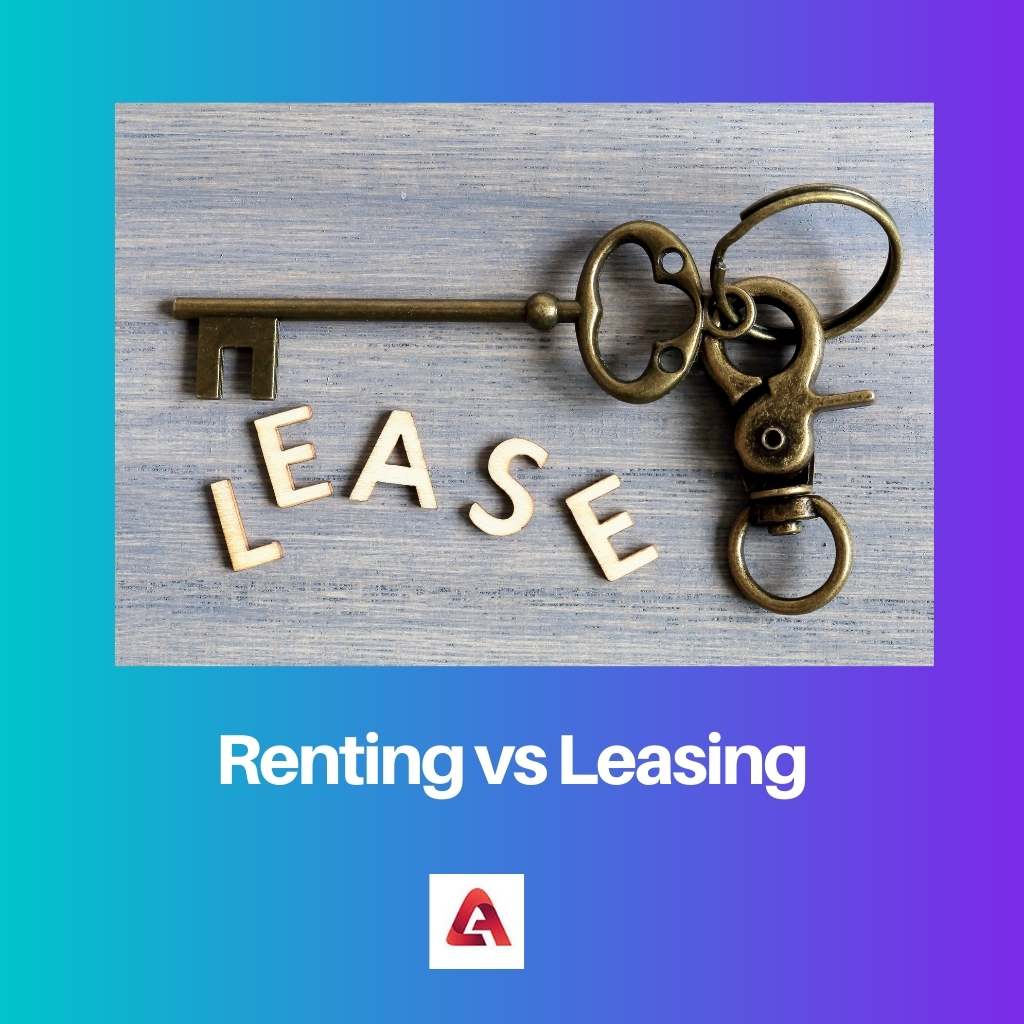 Renting vs Leasing