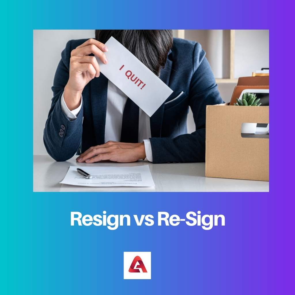 Resign vs Re Sign