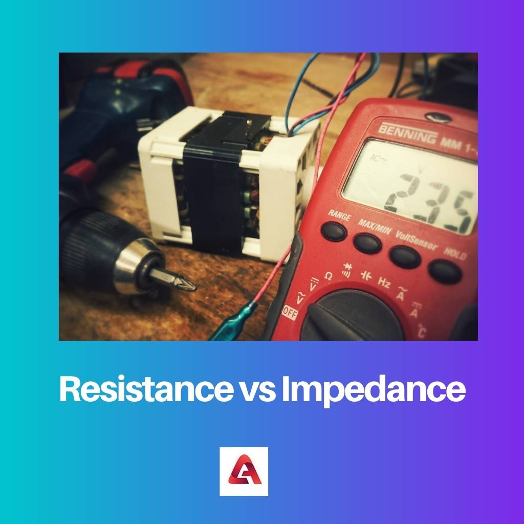 Resistencia vs Impedancia