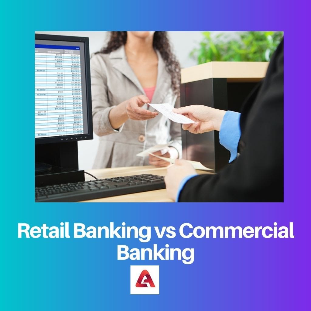 Retailové bankovnictví vs komerční bankovnictví