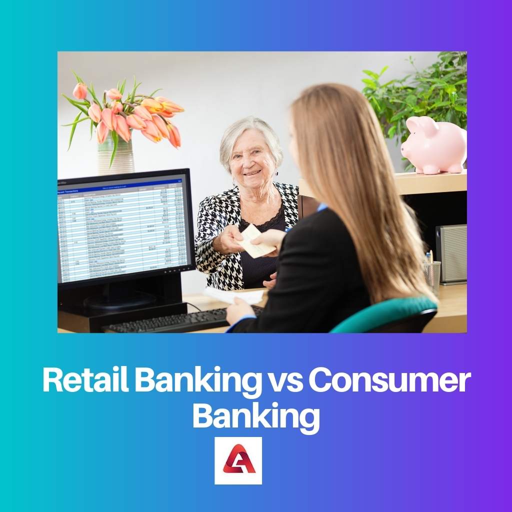 Retail Banking vs Consumer Banking