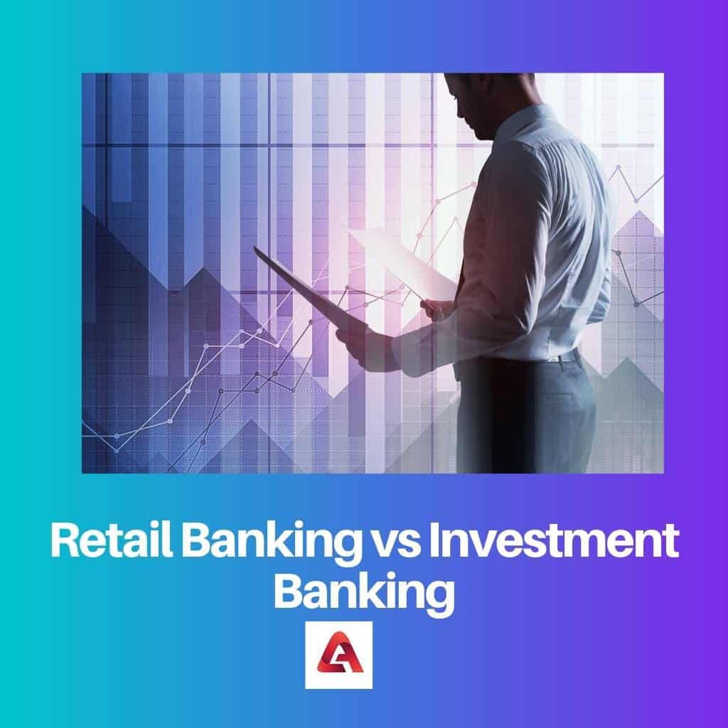 Retailbankieren versus investeringsbankieren