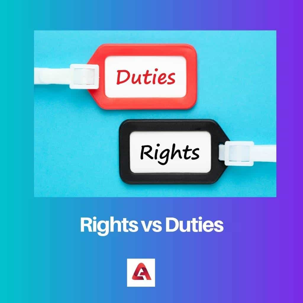 Rights Vs Duties Difference And Comparison