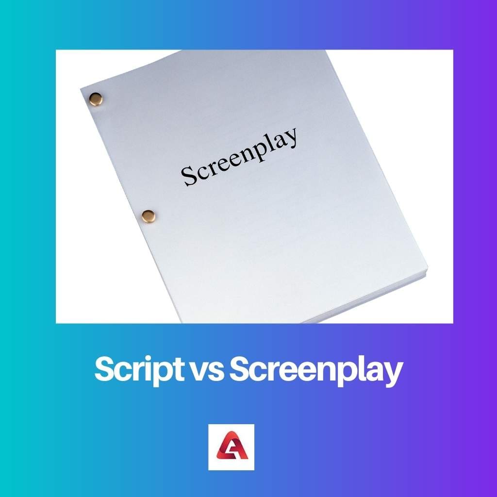 Script vs Screenplay
