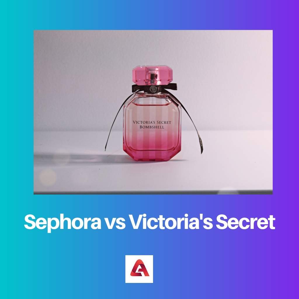 Sephora vs Victorias Secret
