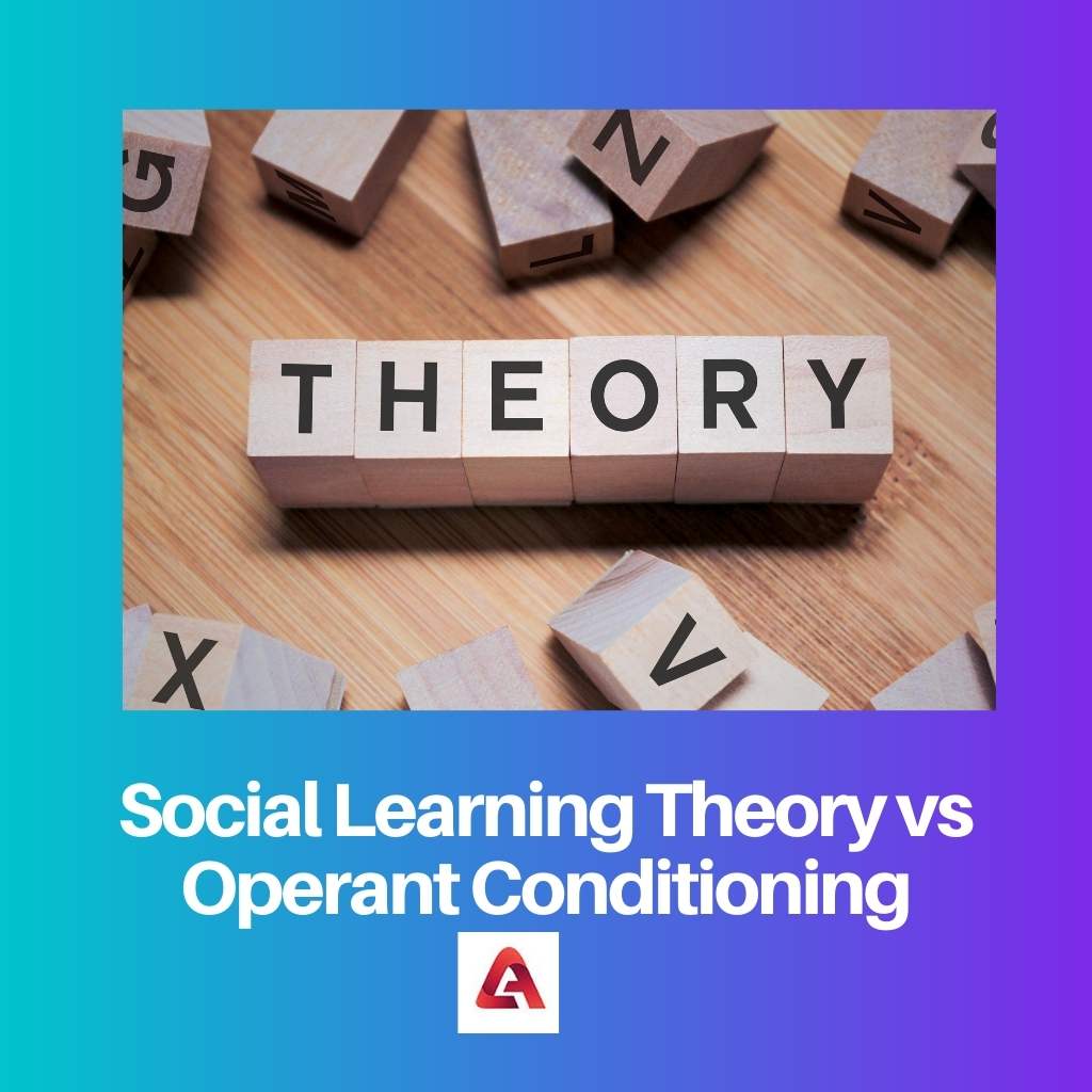 Social Learning Theory vs Operant Conditioning