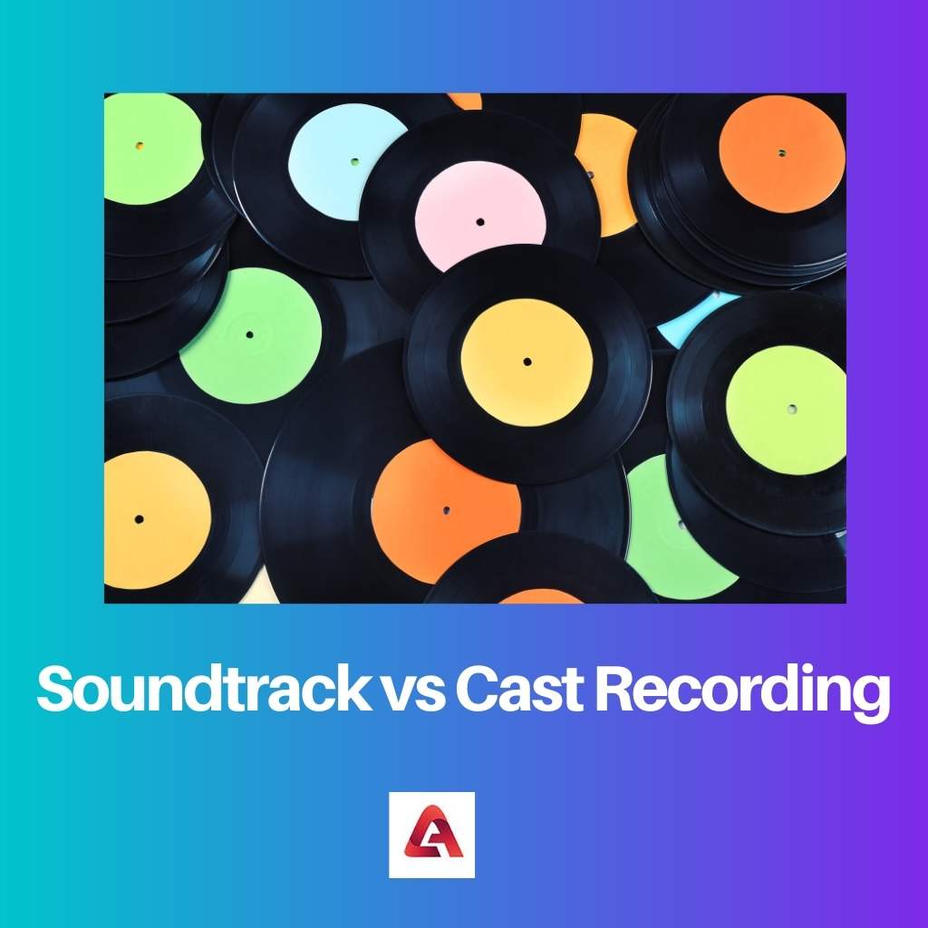 Soundtrack vs Cast Recording