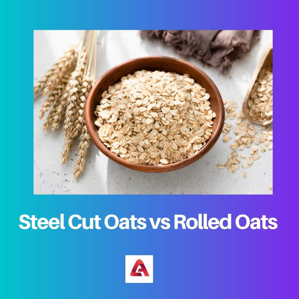 Steel Cut Oats vs Rolled Oats: Difference and Comparison
