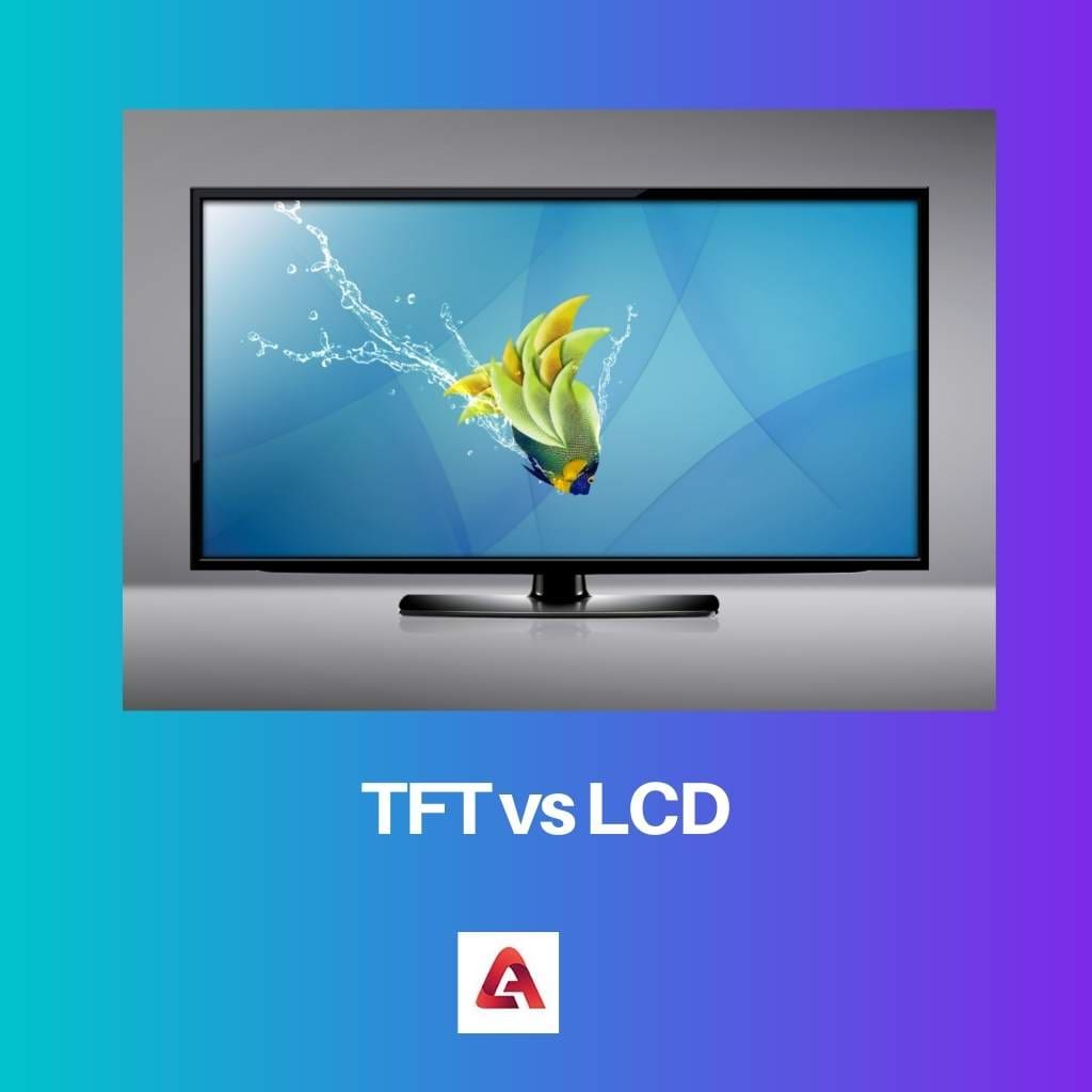 TFT vs LCD
