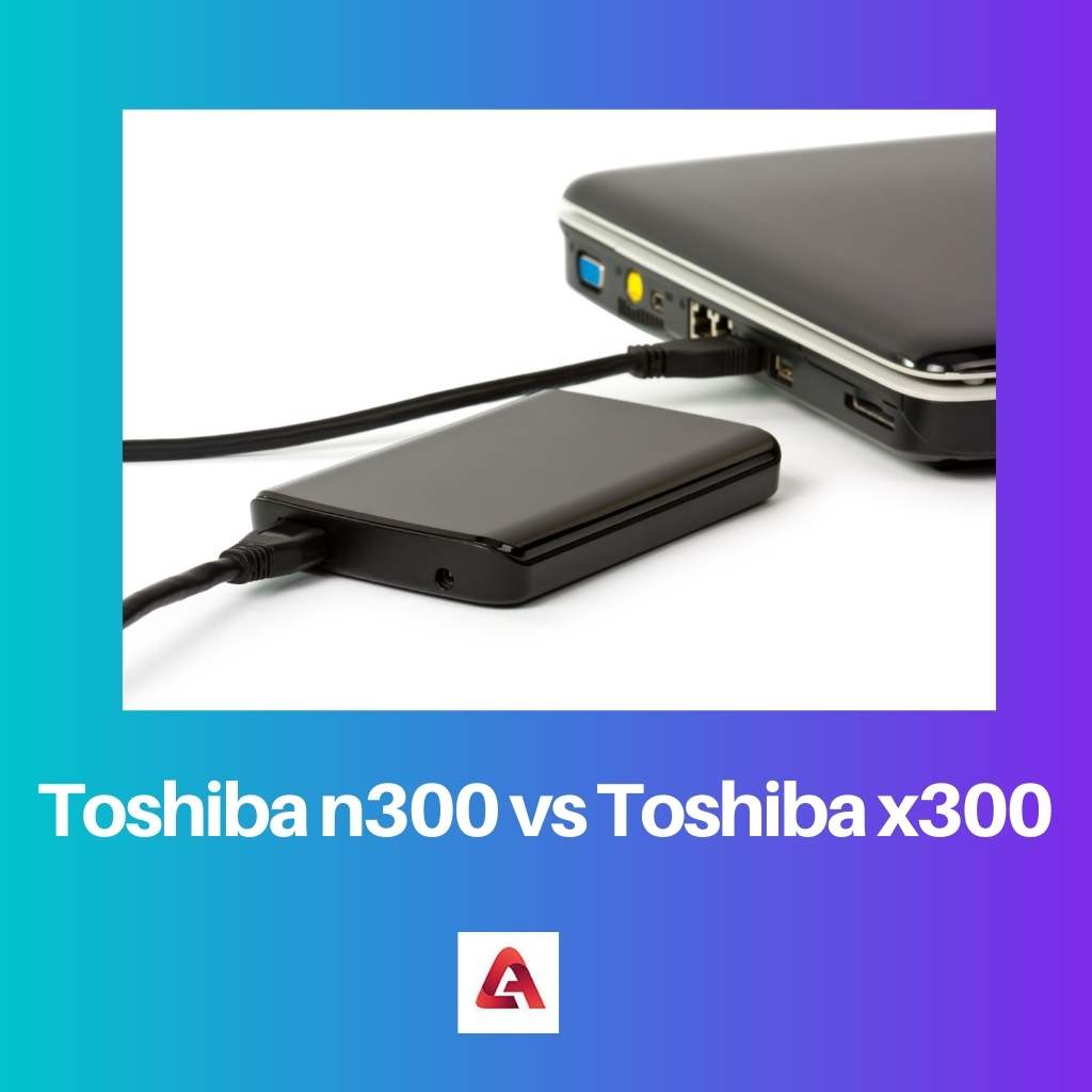 Toshiba n300 vs Toshiba
