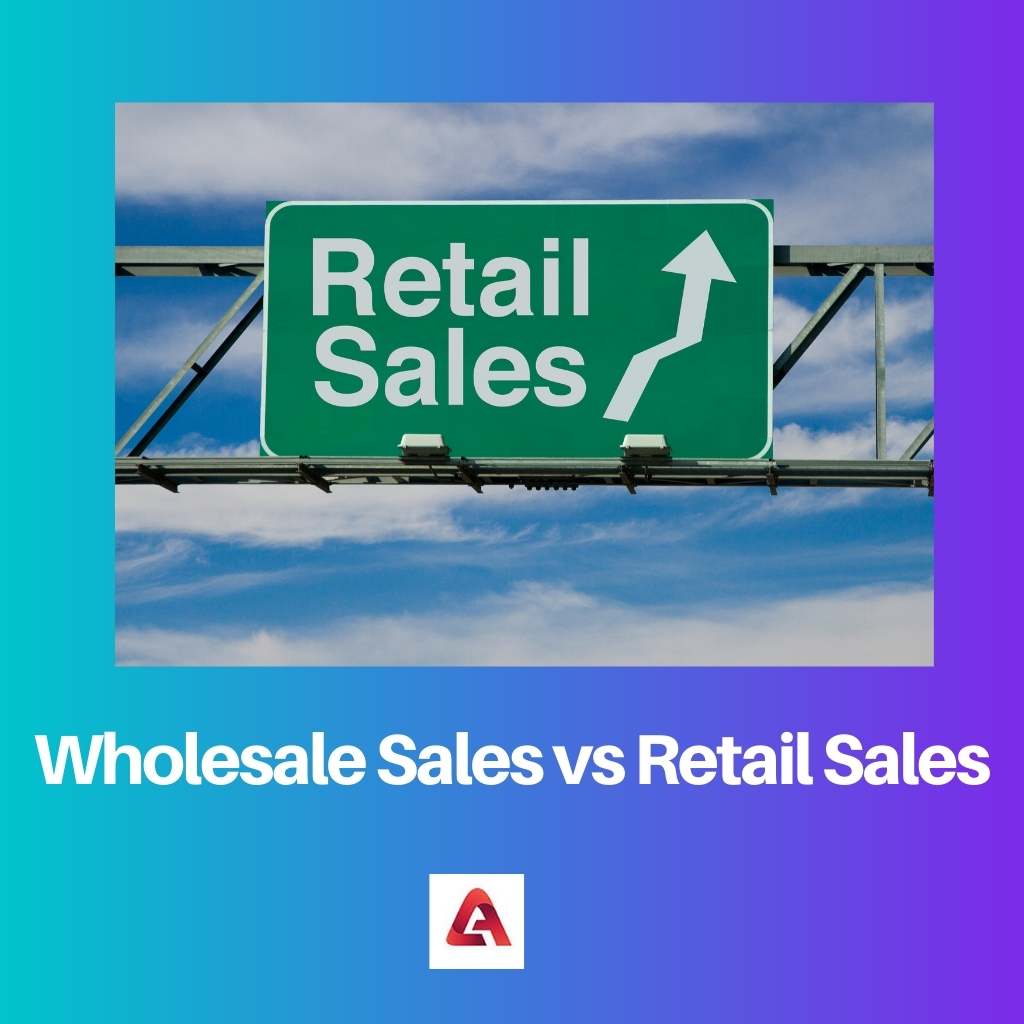 Wholesale Sales vs Retail Sales