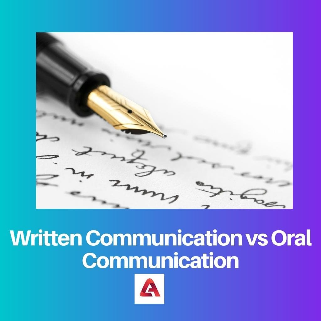 Written Communication vs Oral Communication