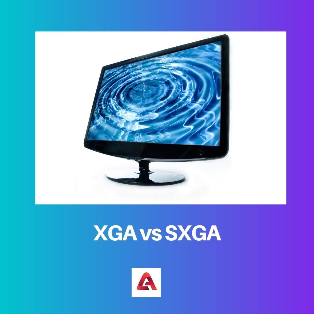 XGA vs SXGA