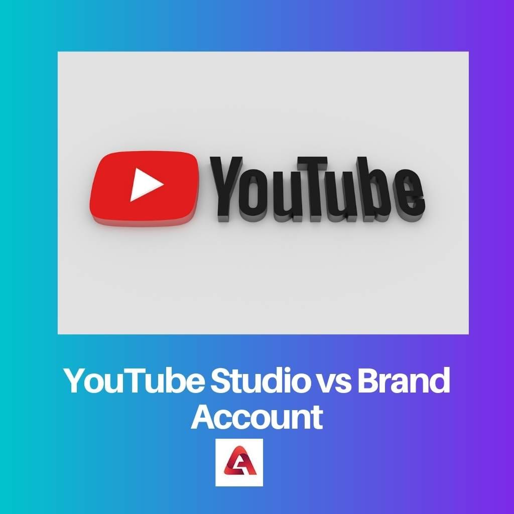 यूट्यूब स्टूडियो बनाम ब्रांड खाता