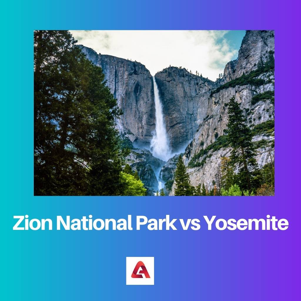 Zion National Park vs Yosemite