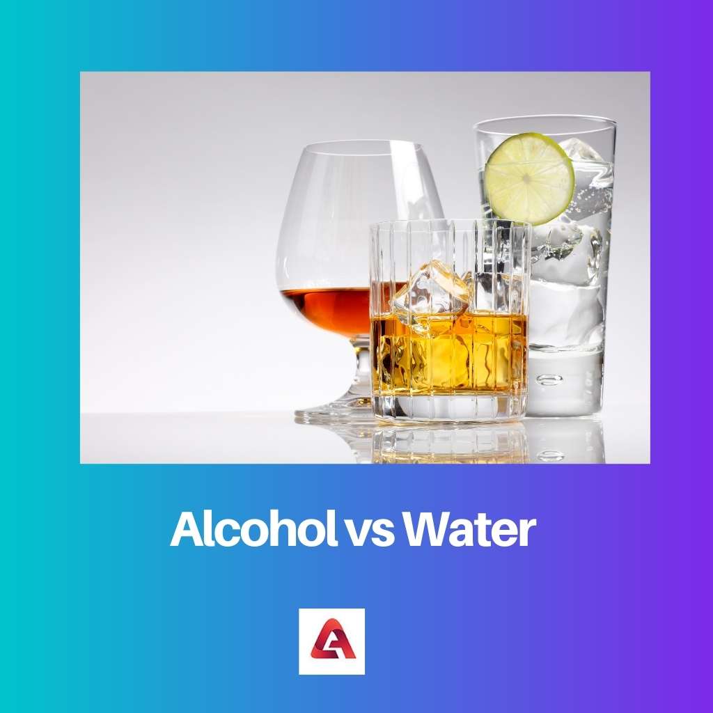 Alcohol versus water