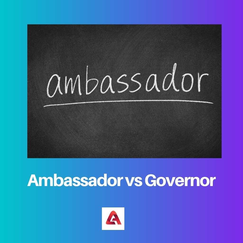 Ambassadeur versus gouverneur