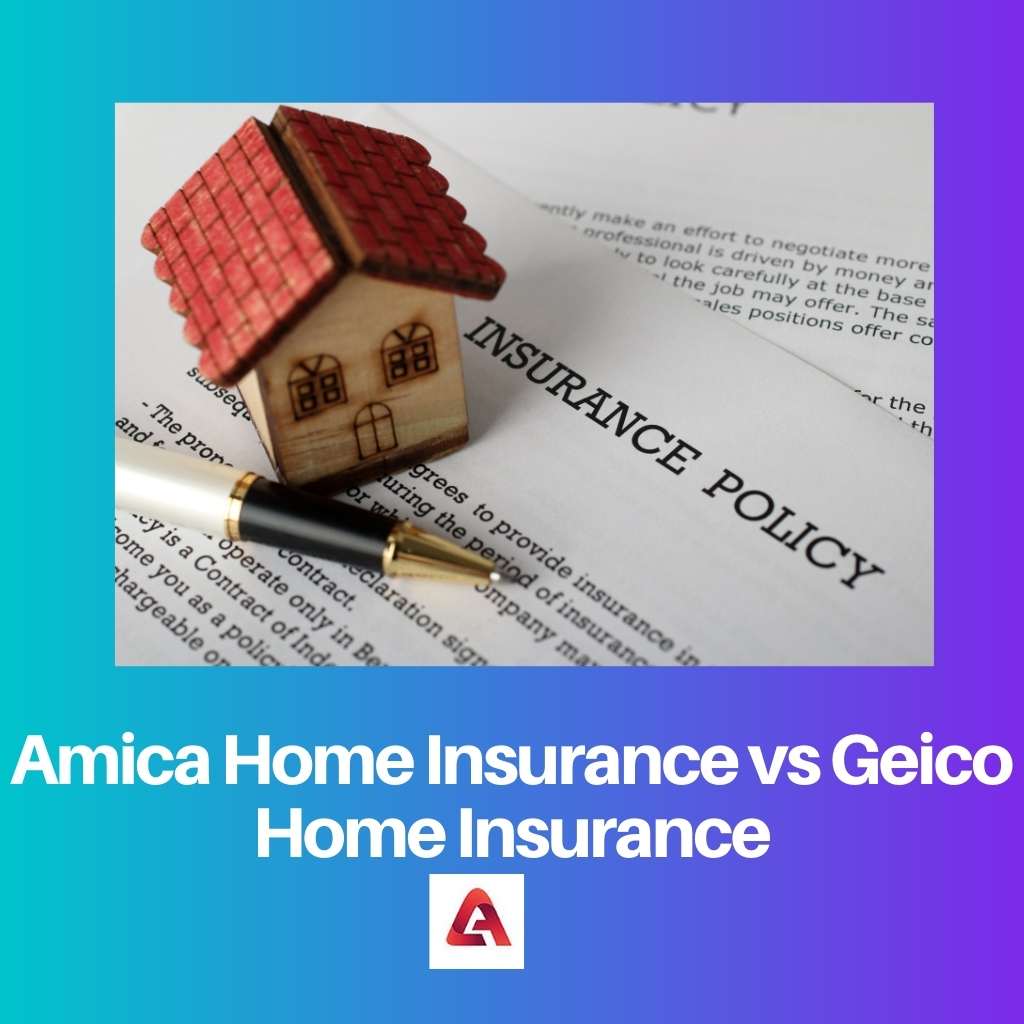 Amica Home Insurance vs Geico Home Insurance